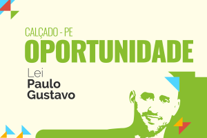 Inscrições Abertas para Prêmios da Lei Paulo Gustavo em Calçado