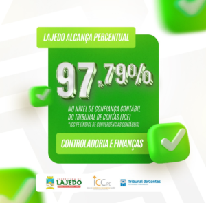 LAJEDO ALCANÇA ALTO ÍNDICE DO TCE SOBRE NÍVEL DE CONSISTÊNCIA CONTÁBIL
